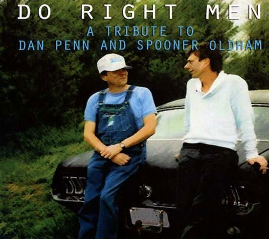 Do Right Men: A Tribute To Dan Penn And Spooner Oldham - Do Right Men: Tribute to Dan P - Musikk - ZIP CITY RECORDS - 0859717423653 - 25. november 2016