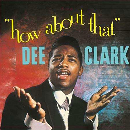 Cover for Dee Clark · How About That (LP) (2018)