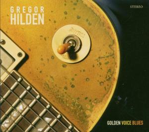 Gregor Hilden · Golden Voice Blues (CD) (2006)