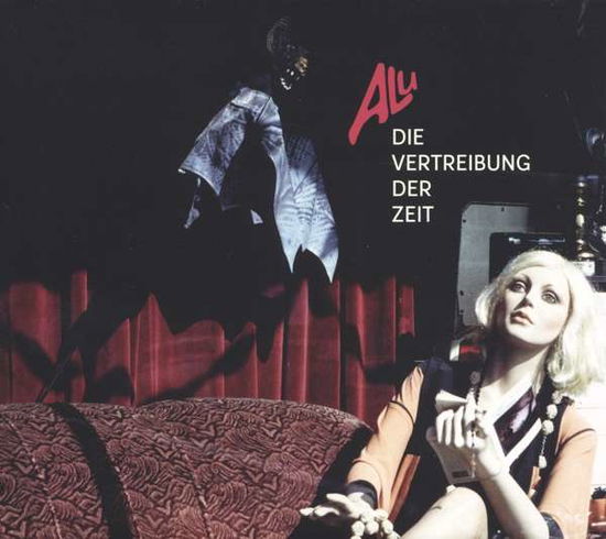 Cover for Alu · Die Vertreibung Der Zeit (1980 - 1986) (CD) [Digipak] (2018)