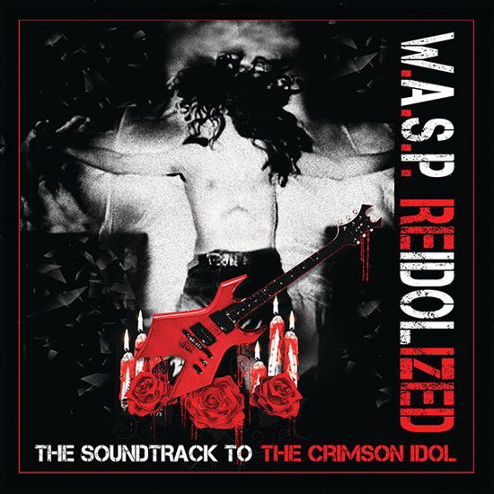 Reidolized the Soundtrack to the Crimson Idol <limited> - W.a.s.p. - Música - WORD RECORDS CO. - 4562387205653 - 21 de marzo de 2018