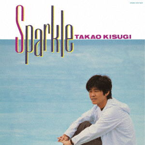 Cover for Takao Kisugi · Sparkle &lt;limited&gt; (CD) [Japan Import edition] (2018)