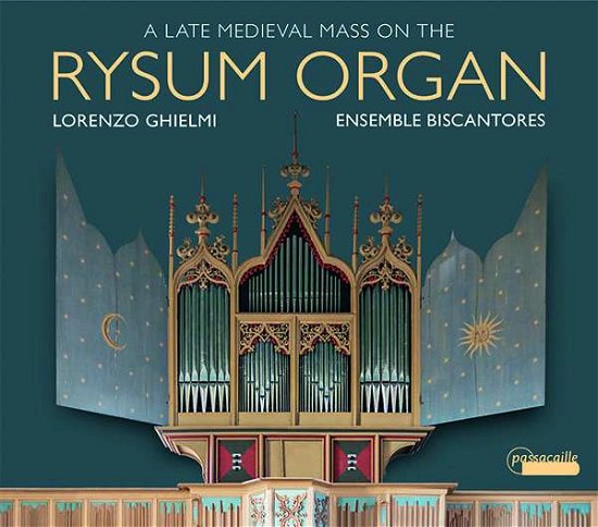 A Late Medieval Mass On The Rysum Organ - Lorenzo Ghielmi / Ensemble Bisantores - Musik - PASSACAILLE - 5425004840653 - 24. april 2020