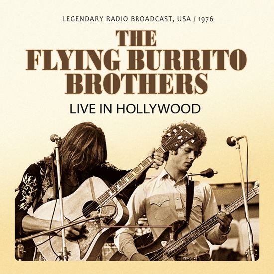 Live in Hollywood 1976 - The Flying Burrito Brothers - Muziek - LASER MEDIA - 6583817112653 - 23 april 2021