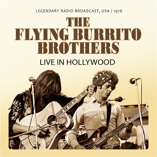 Cover for Flying Burrito Brothers · Live In Hollywood 1976 (CD) (2021)