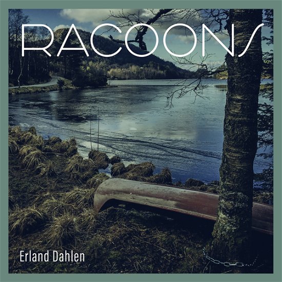 Cover for Erland Dahlen · Racoons (CD) (2023)