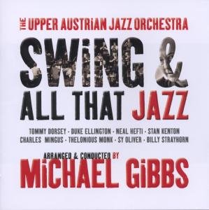 Swing & All That Jazz - Upper Austrian Jazz Orchestra / gibbs - Musik - ATS - 9005216007653 - 6. april 2012