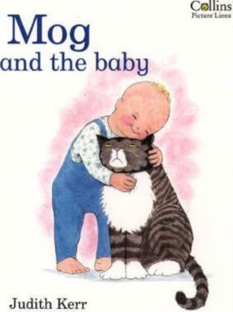 Mog and the Baby - Judith Kerr - Książki - HarperCollins Publishers - 9780006640653 - 14 marca 1991