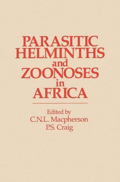 George Stanley Nelson · Parasitic helminths and zoonoses in Africa (Gebundenes Buch) [1991 edition] (1990)