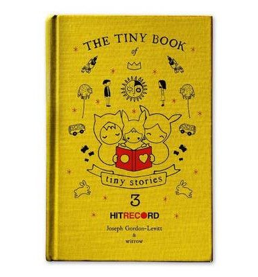 Cover for Joseph Gordon-Levitt · The Tiny Book of Tiny Stories: Volume 3 - The Tiny Book of Tiny Stories (Gebundenes Buch) (2013)