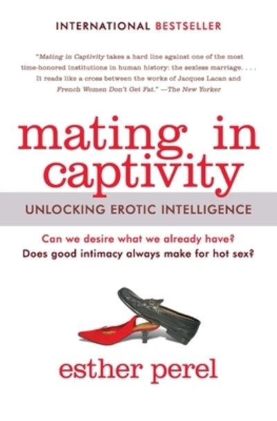 Mating in Captivity - Esther Perel - Książki - Blackstone Audio, Incorporated - 9780062163653 - 13 czerwca 2016