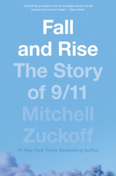 Fall and Rise: The Story of 9/11 - Mitchell Zuckoff - Books - HarperCollins - 9780062275653 - September 8, 2020