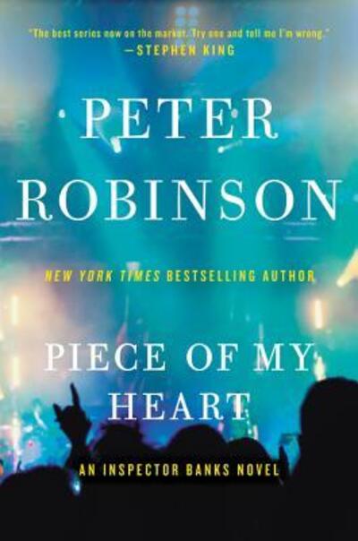 Cover for Peter Robinson · Piece of My Heart: An Inspector Banks Novel - Inspector Banks Novels (Paperback Book) (2017)