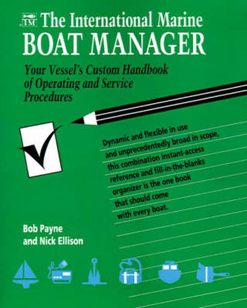 Cover for Nick Ellison · The International Marine Boat Manager: Your Vessel's Custom Handbook of Operating and Service Procedures (Paperback Book) (1992)