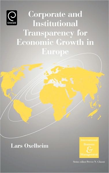 Cover for Lars Oxelheim · Corporate and Institutional Transparency for Economic Growth in Europe - International Business and Management (Hardcover Book) (2006)