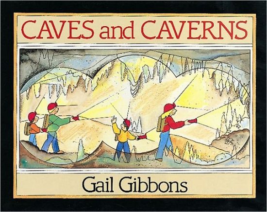 Caves and Caverns - Gibbons Gail Gibbons - Livres - HMH Books - 9780152013653 - 4 octobre 1996