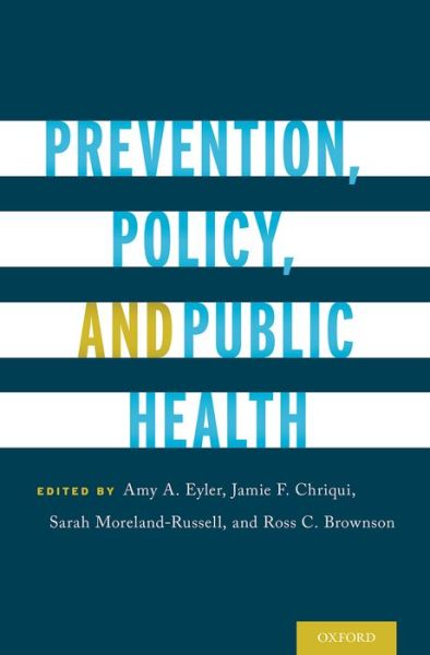 Cover for Moreland-Russell, Sarah (Assistant Research Professor, Assistant Research Professor, Washington University in St. Louis) · Prevention, Policy, and Public Health (Hardcover Book) (2016)