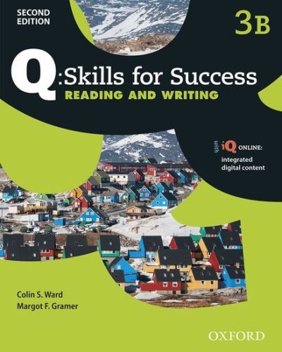 Q: Skills for Success: Level 3: Reading & Writing Split Student Book B with iQ Online - Q: Skills for Success - Editor - Books - Oxford University Press - 9780194820653 - May 21, 2015