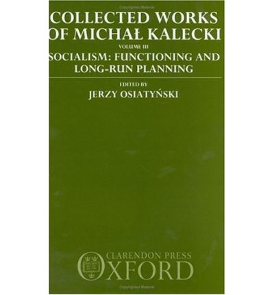 Cover for Michal Kalecki · Collected Works of Michal Kalecki: Volume III. Socialism: Functioning and Long-Run Planning - Collected Works of Michal Kalecki (Inbunden Bok) (1993)