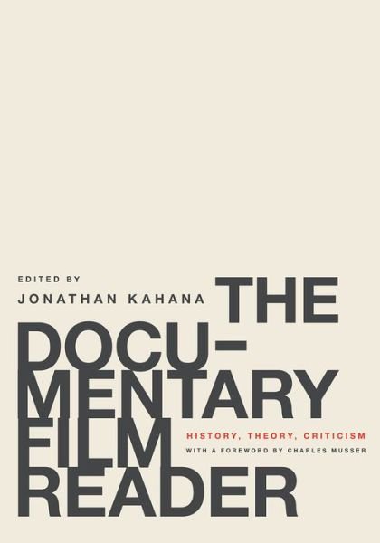 Cover for Musser, Charles (Professor of Film Studies, Professor of Film Studies, Yale University) · The Documentary Film Reader: History, Theory, Criticism (Paperback Book) (2016)