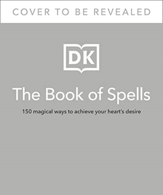 Cover for Ella Harrison · The Book of Spells: 150 Magickal Ways to Achieve Your Heart's Desire (Hardcover Book) (2022)