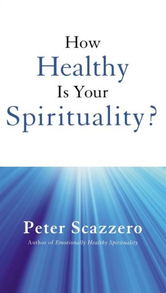 Cover for Peter Scazzero · How Healthy is Your Spirituality? (Paperback Book) (2019)