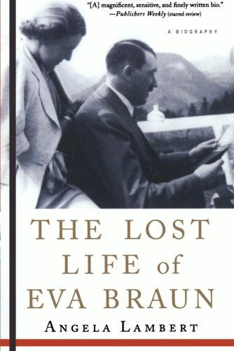 Cover for Angela Lambert · The Lost Life of Eva Braun (Paperback Book) [First edition] (2008)