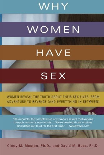 Cover for David M. Buss · Why Women Have Sex: Women Reveal the Truth About Their Sex Lives, from Adventure to Revenge (And Everything in Between) (Paperback Bog) [First edition] (2010)