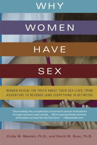 Why Women Have Sex: Women Reveal the Truth About Their Sex Lives, from Adventure to Revenge (And Everything in Between) - David M. Buss - Livros - St. Martin's Griffin - 9780312662653 - 7 de dezembro de 2010