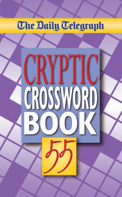 Cover for Telegraph Group Limited · Daily Telegraph Cryptic Crossword Book 55 (Taschenbuch) (2005)