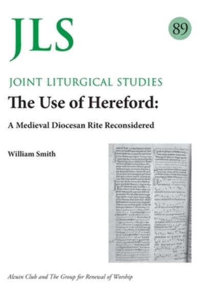 Cover for William Smith · JLS 89 The Use of Hereford: A Medieval Diocesan Rite Reconsidered (Pocketbok) (2021)