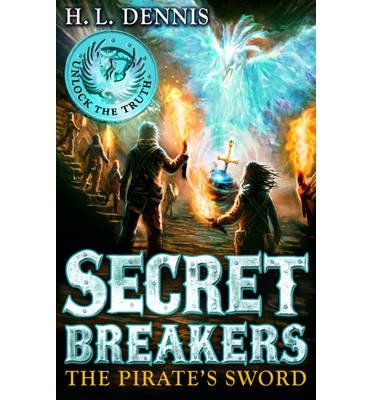Cover for H.L. Dennis · Secret Breakers: The Pirate's Sword: Book 5 - Secret Breakers (Paperback Bog) (2014)