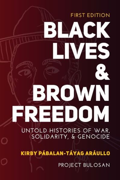 Cover for Kirby Araullo · Black Lives &amp; Brown Freedom (Book) (2018)