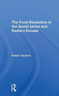 Cover for Robert Deutsch · The Food Revolution In The Soviet Union And Eastern Europe (Paperback Book) (2024)