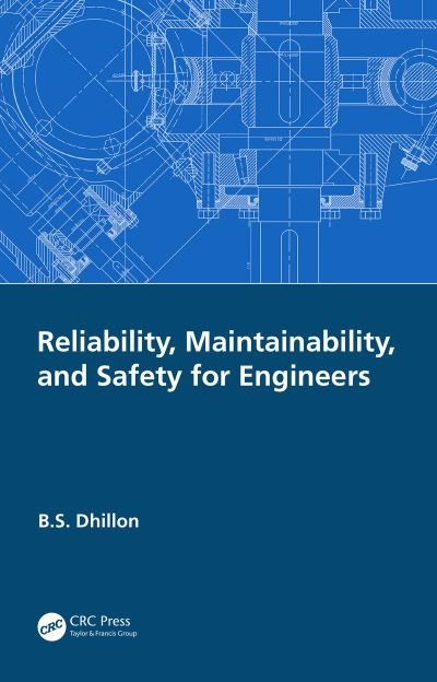 Cover for Dhillon, B.S. (University of Ottawa, Canada.) · Reliability, Maintainability, and Safety for Engineers (Hardcover Book) (2020)