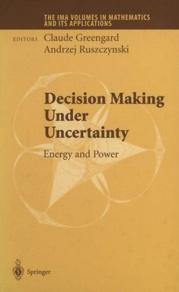 Cover for H L Koul · Decision Making Under Uncertainty: Energy and Power - The IMA Volumes in Mathematics and its Applications (Innbunden bok) [2002 edition] (2002)