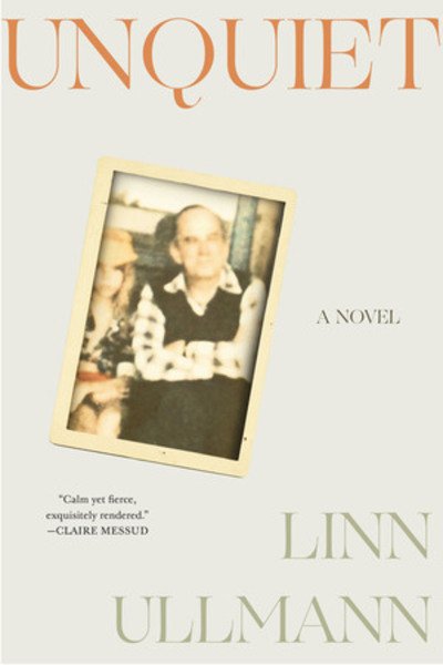 Cover for Linn Ullmann · Unquiet: A Novel (Pocketbok) (2020)