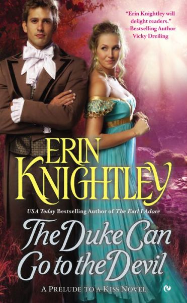 Cover for Erin Knightley · The Duke Can Go to the Devil: a Prelude to a Kiss Novel (Paperback Book) (2015)