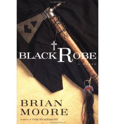 Cover for Brian Moore · Black Robe: a Novel (Paperback Book) [Reprint edition] (1997)