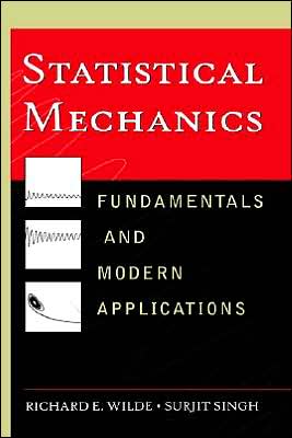 Cover for Wilde, Richard E. (Texas Tech University, Lubbock, TX) · Statistical Mechanics: Fundamentals and Modern Applications (Hardcover Book) (1997)