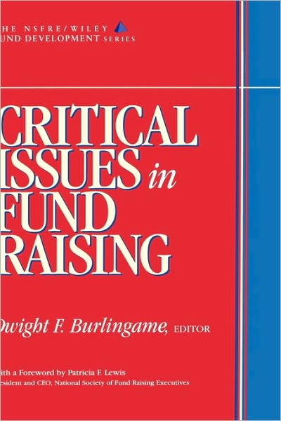 Cover for DF Burlingame · Critical Issues in Fund Raising - The AFP / Wiley Fund Development Series (Inbunden Bok) (1997)