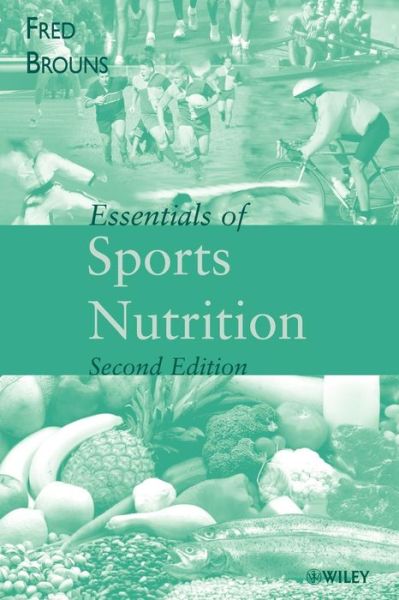 Cover for Brouns, Fred (Nutrition and Toxicology Research Institute, Maastricht University, Maastricht, The Netherlands) · Essentials of Sports Nutrition (Paperback Bog) (2002)