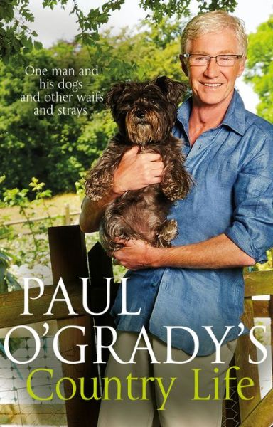 Cover for Paul O'Grady · Paul O'Grady's Country Life: Heart-warming and hilarious tales from Paul (Paperback Book) (2018)