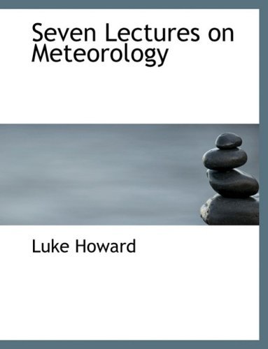 Cover for Luke Howard · Seven Lectures on Meteorology (Hardcover Book) [Large Print, Lrg edition] (2008)