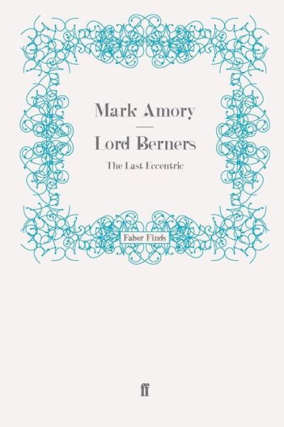 Cover for Leith, Sam (literary editor) · Lord Berners: The Last Eccentric (Paperback Book) [Main edition] (2008)