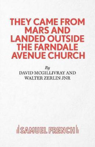 Cover for David McGillivray · They Came from Mars and Landed Outside the Farndale Avenue Church Hall in Time for the Townswomen's Guild's Coffee Morning - Acting Edition S. (Paperback Book) (1988)