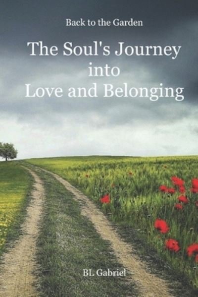 Cover for Bl Gabriel · Back to the Garden, The Soul's Journey into Love and Belonging (Paperback Book) (2021)