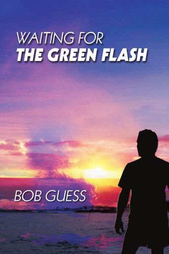 Cover for Bob Guess · Waiting for the Green Flash (Paperback Book) (2005)