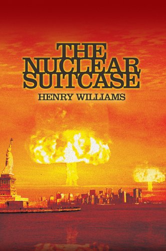 Cover for Henry Williams · The Nuclear Suitcase (Hardcover Book) (2005)