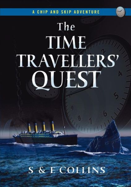 The Time Travellers' Quest - S Collins - Books - South Seas Publishing - 9780646590653 - January 7, 2013